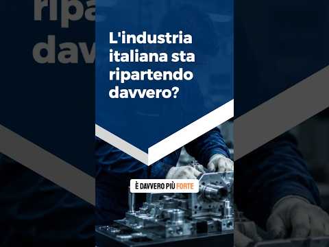 L&rsquo;industria italiana sta ripartendo davvero?