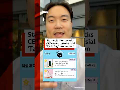Starbucks Korea sacks CEO over controversial 'Tank Day' promotion. #BBCNews