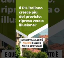Il PIL italiano cresce pi&ugrave; del previsto: ripresa vera o illusione?