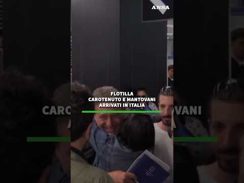 Flotilla, Carotenuto e Mantovani arrivati in Italia #ansa#news