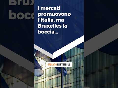Bruxelles boccia Italia ‑ ma i mercati la premiano . C’è qualcosa che non torna….