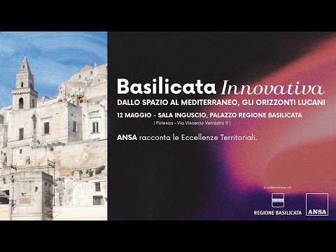 Basilicata Innovativa - Dallo Spazio al Mediterraneo, gli orizzonti lucani