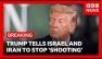 Trump tells Israel and Iran to stop 'shooting' | BBC News
