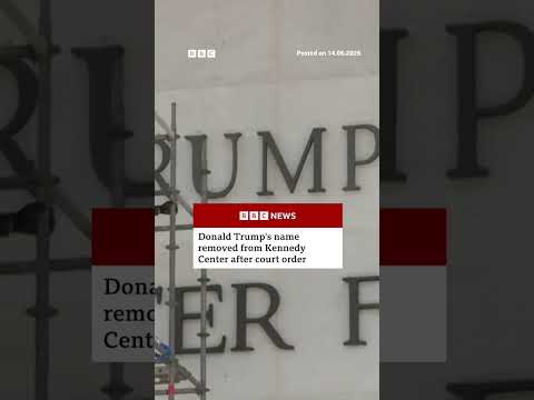 Donald Trump's name removed from Kennedy Center after court order. #DonaldTrump #US #BBCNews