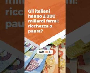 Gli italiani hanno 2.000 miliardi fermi: ricchezza o paura?