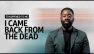 I Came Back from the Dead | It Happened To Me
