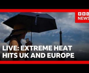 LIVE: Extreme heat across Europe | BBC News