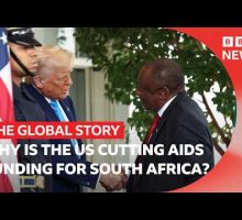 What&rsquo;s going on in Trump&rsquo;s relationship with South Africa? | The Global Story