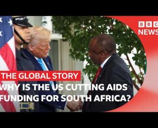 What&rsquo;s going on in Trump&rsquo;s relationship with South Africa? | The Global Story