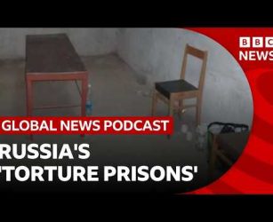 Russia's 'torture prisons' in Ukraine exposed | Global News Podcast