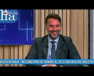 Talk Sicilia - Nuccio Di Paola: "Nessuno pensi di tornare al 2012 con un altro Crocetta"