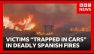 Victims "trapped in cars" while fleeing Spain&rsquo;s deadly wildfires | BBC News