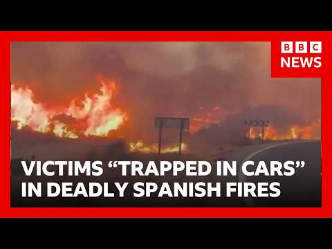 Victims "trapped in cars" while fleeing Spain&rsquo;s deadly wildfires | BBC News
