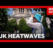 Thousands may have died in UK's exceptional May and June heatwaves | BBC News