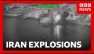 New explosions near Iranian port cities, says state media | BBC News