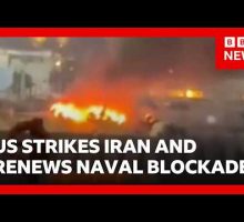 US launches more strikes on Iran and resumes naval blockade of ports | BBC News