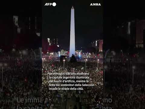 L'Argentina in finale, Buenos Aires fa festa: fuochi d'artificio e tifosi in piazza #ansa
