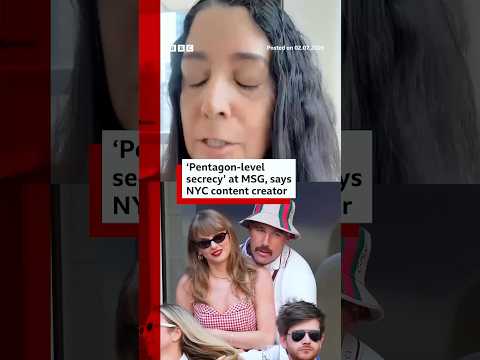 &lsquo;Pentagon-level secrecy&rsquo; at Madison Square Garden, says NYC content creator. #TaylorSwift #BBCNews