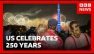 US celebrates 250 years of independence | BBC News